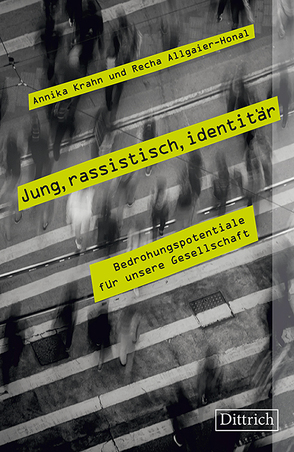 Jung, rassistisch, identitär von Allgaier-Honal,  Recha, Krahn,  Annika