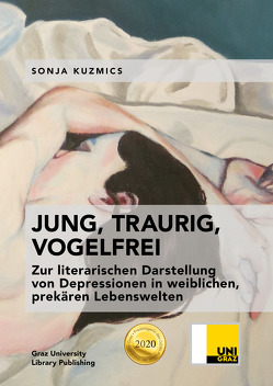 Jung, traurig, vogelfrei von Kuzmics,  Sonja