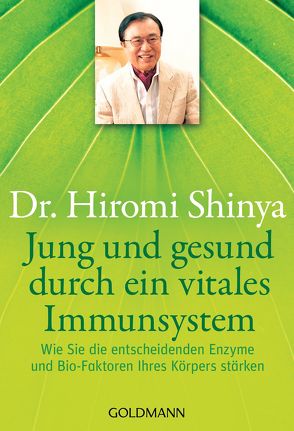 Jung und gesund durch ein vitales Immunsystem von Höhn,  Wolfgang, Shinya,  Hiromi