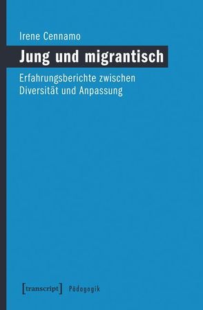 Jung und migrantisch von Cennamo,  Irene