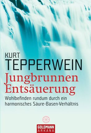 Jungbrunnen Entsäuerung von Tepperwein,  Kurt