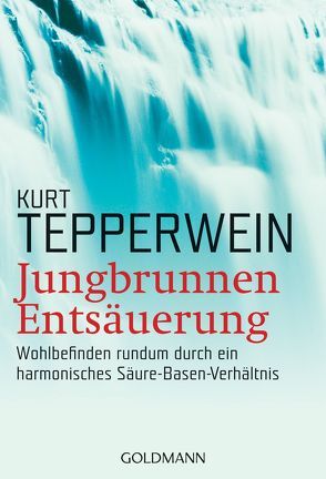 Jungbrunnen Entsäuerung von Tepperwein,  Kurt