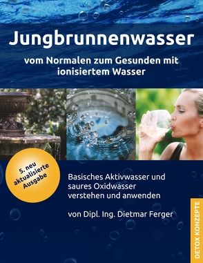 Jungbrunnenwasser von Ferger,  Dietmar