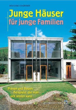 Junge Häuser für junge Familien von Grasreiner,  Wolfgang