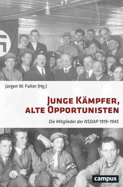 Junge Kämpfer, alte Opportunisten von Böhm,  Axel, Botz,  Gerhard, Falter,  Jürgen W., Hertlein,  Benjamin, Khachatryan,  Kristine, Meßner,  Jonas, Otto,  Evelyn, Röckl,  Alexander, Schley,  Anna, Stroppe,  Katrin