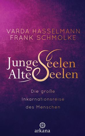 Junge Seelen – Alte Seelen von Hasselmann,  Varda, Schmolke,  Frank