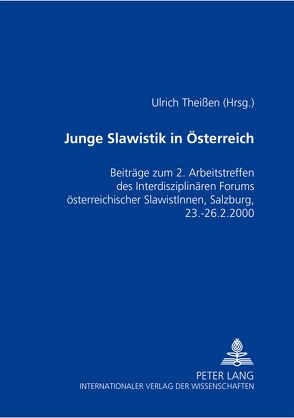 Junge Slawistik in Österreich von Hausbacher,  Eva, Theißen,  Ulrich