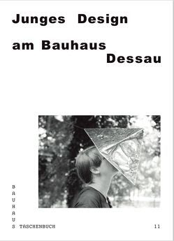 Junges Design am Bauhaus Dessau von Klaus,  Katja, Stein,  Jutta, Stiftung Bauhaus Dessau