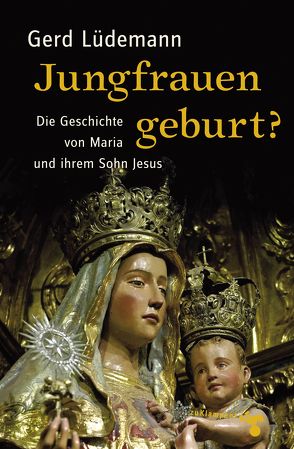 Jungfrauengeburt? von Lüdemann,  Gerd