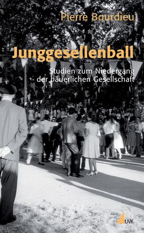 Junggesellenball von Böhmler,  Daniela, Bourdieu,  Pierre, Kessler,  Eva