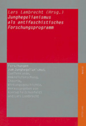 Junghegelianismus als antifaschistisches Forschungsprogramm von Lambrecht,  Lars