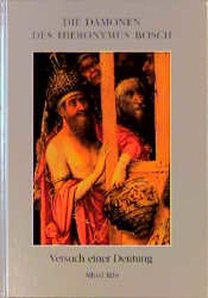 Jungiana / Reihe B. Beiträge zur Psychologie von C. G. Jung / Die Dämonen des Hieronymus Bosch von Ribi,  Alfred