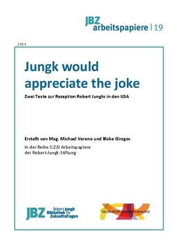 Jungk would appreciate the joke von Giragos,  Blake, Spielmann,  Walter, Vereno,  Michael