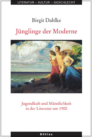 Jünglinge der Moderne von Dahlke,  Birgit