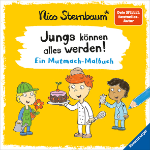 Jungs können alles werden von Sternbaum,  Nico