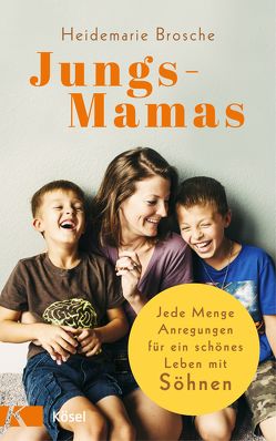 Jungs-Mamas von Brosche,  Heidemarie