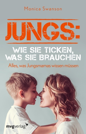 Jungs: wie sie ticken, was sie brauchen von Swanson,  Monica