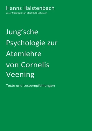 Jung’sche Psychologie zur Atemlehre von Cornelis Veening von Halstenbach,  Hanns