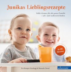 Junikas Lieblingsrezepte von Christl,  Manuela, Kamper-Grachegg,  Eva