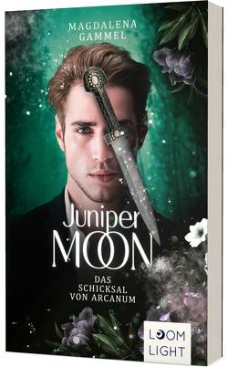 Juniper Moon 2: Das Schicksal von Arcanum von Gammel,  Magdalena