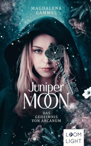 Juniper Moon 1: Das Geheimnis von Arcanum von Gammel,  Magdalena