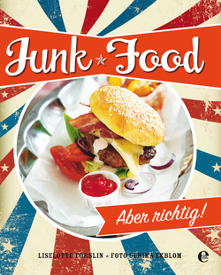 Junk Food von Ekblom,  Ulrika, Forslin,  Liselotte