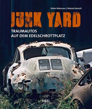 Junk Yard von Löwisch,  Roland, Rebmann,  Dieter