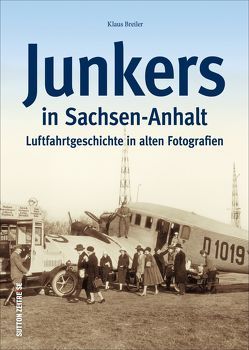 Junkers in Sachsen-Anhalt von Breiler,  Klaus
