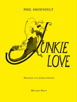 Junkie Love von Henning,  Gregor, Izbická,  Jolana, Regner,  Volker, Shoenfelt,  Phil