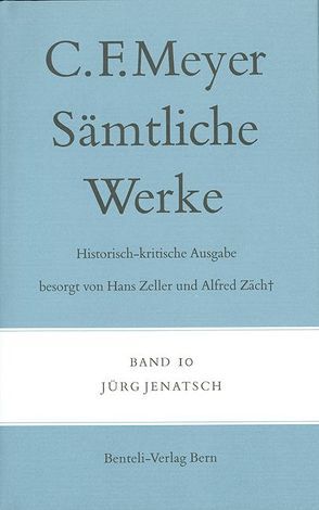 Jürg Jenatsch von Meyer,  C F, Meyer,  Conrad Ferdinand, Zäch,  Alfred