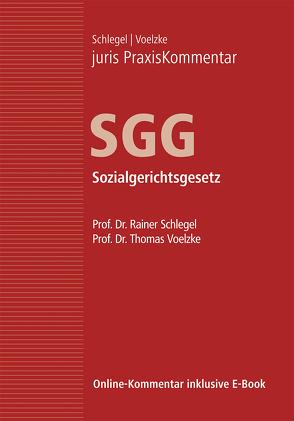 juris PraxisKommentar / juris PraxisKommentar SGG – Sozialgerichtsgesetz von Schlegel,  Rainer (Prof. Dr.), Voelzke,  Thomas (Prof. Dr.)