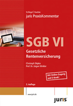 juris PraxisKommentar SGB / juris PraxisKommentar SGB VI – Gesetzliche Rentenversicherung von Schlegel,  Rainer (Prof. Dr.), Skipka,  Christoph, Voelzke,  Thomas (Prof. Dr.), Winkler,  Jürgen (Prof. Dr.)