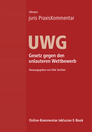juris PraxisKommentar UWG von Seichter,  Dirk, Ullmann,  Eike (Prof. Dr.)