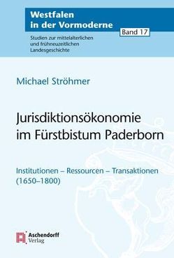 Jurisdiktionsökonomie im Fürstbistum Paderborn von Ströhmer,  Michael