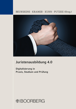 Juristenausbildung 4.0 von Beurskens,  Michael, Kramer,  Urs, Kuhn,  Tomas, Putzke,  Holm