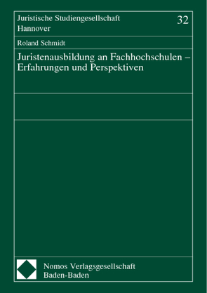 Juristenausbildung an Fachhochschulen – Erfahrungen und Perspektiven von Schmidt,  Roland