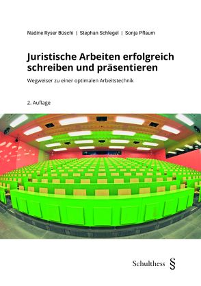 Juristische Arbeiten erfolgreich schreiben und präsentieren (PrintPlu§) von Pflaum,  Sonja, Ryser Büschi,  Nadine, Schlegel,  Stephan