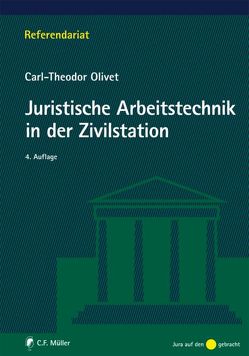 Juristische Arbeitstechnik in der Zivilstation von Olivet,  Carl-Theodor