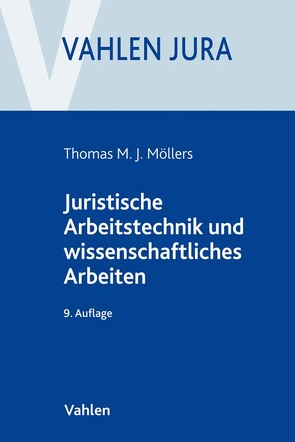 Juristische Arbeitstechnik und wissenschaftliches Arbeiten von Möllers,  Thomas M. J.