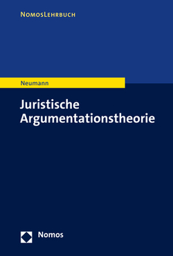 Juristische Argumentationstheorie von Neumann,  Ulfrid