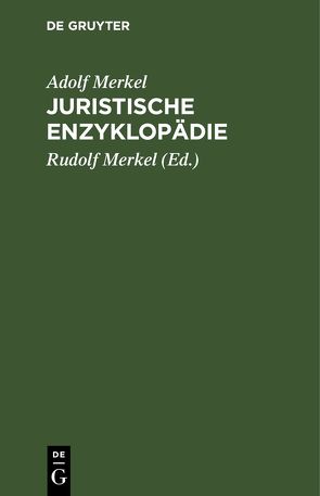 Juristische Enzyklopädie von Merkel,  Adolf, Merkel,  Rudolf