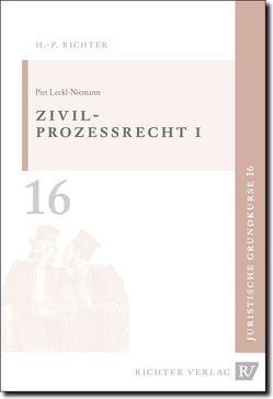 Juristische Grundkurse / Band 16 – Zivilprozessrecht 1 von Leckl,  Piet