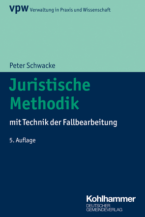 Juristische Methodik von Schwacke,  Peter