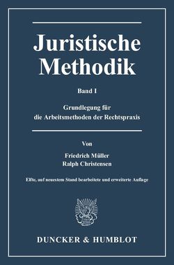 Juristische Methodik. von Christensen,  Ralph, Müller,  Friedrich
