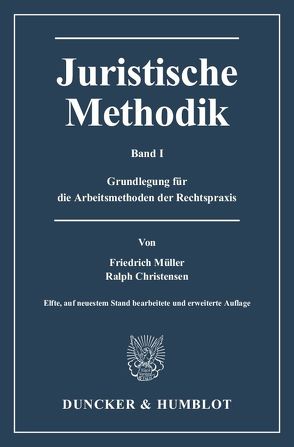 Juristische Methodik. von Christensen,  Ralph, Müller,  Friedrich