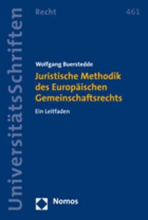 Juristische Methodik des Europäischen Gemeinschaftsrechts von Buerstedde,  Wolfgang