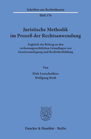 Juristische Methodik im Prozeß der Rechtsanwendung. von Looschelders,  Dirk, Roth,  Wolfgang