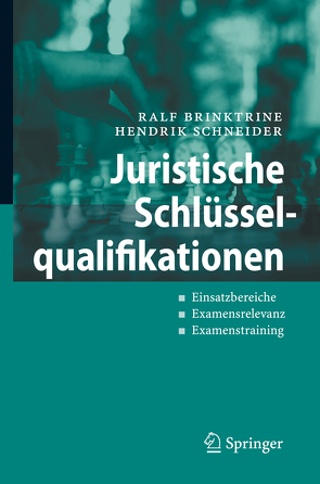 Juristische Schlüsselqualifikationen von Brinktrine,  Ralf, Schneider,  Hendrik
