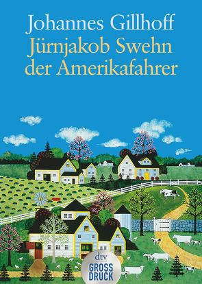 Jürnjakob Swehn der Amerikafahrer von Gillhoff,  Johannes