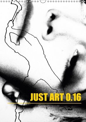Just Art 0.16 (Wandkalender 2018 DIN A3 hoch) von Petzold,  Andreas